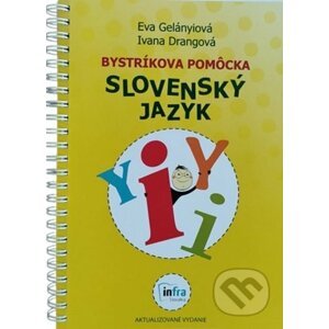 Bystríková pomôcka - Slovenský jazyk (aktualizované vydanie) - Eva Gelányiová