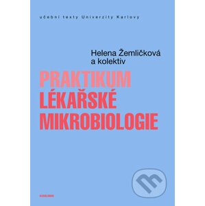 Praktikum lékařské mikrobiologie - Helena Žemličková