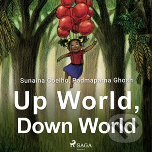 Up World, Down World (EN) - Sunaina Coelho,Padmaparna Ghosh