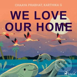 We Love Our Home (EN) - Chaaya Prabhat,Karthika G