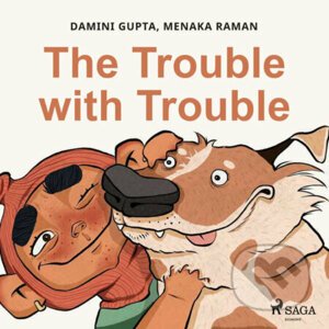 The Trouble with Trouble (EN) - Damini Gupta,Menaka Raman