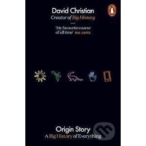 Origin Story : A Big History of Everything - David Christian