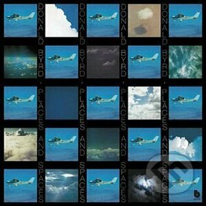 Donald Byrd: Places And Spaces LP - Donald Byrd