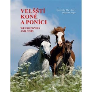 Velští koně a poníci - Dalibor Gregor, Dominika Marečková