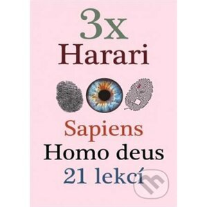 3x Harari - Sapiens, Homo deus a 21 lekcí pro 21. století - Yuval Noah Harari