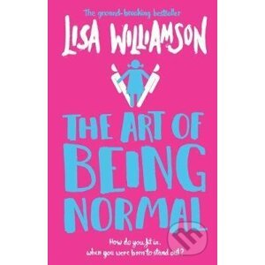 The Art of Being Normal - Lisa Williamson