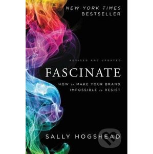 Fascinate, Revised and Updated - Sally Hogshead