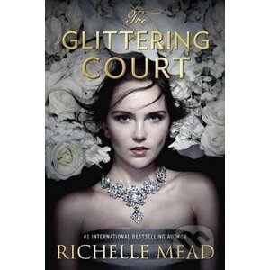 The Glittering Court - Richelle Mead