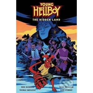 Young Hellboy: The Hidden Land - Mike Mignola, Thomas E. Sniegoski, Craig Rousseau (ilustrátor)