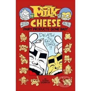 Milk And Cheese: Dairy Products Gone Bad - Evan Dorkin