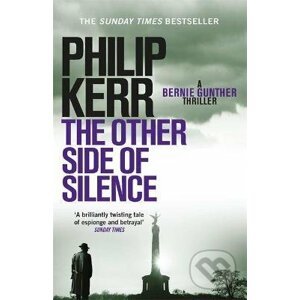 The Other Side of Silence : Bernie Gunther Mystery 11 - Philip Kerr