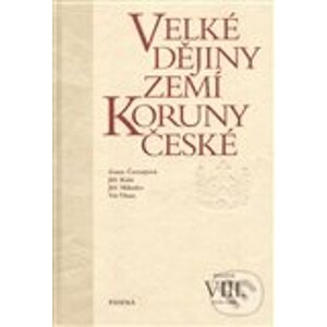 Velké dějiny zemí Koruny české VIII. (1618 – 1683) - Iva Čornejová, Jiří Kaše, Jiří Mikulec, Vít Vlnas