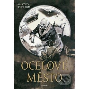 Ocelové město - Jules Verne, Ondřej Neff, Zdeněk Burian (ilustrátor)