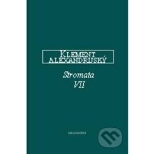 Stromata VII - Klement Alexandrijský