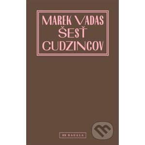Šesť cudzincov - Marek Vadas