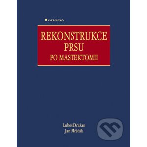 Rekonstrukce prsu po mastektomii - Luboš Dražan, Jan Měšťák