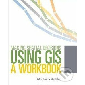 Making Spatial Decisions Using GIS a Workbooks - Kathryn Keranen