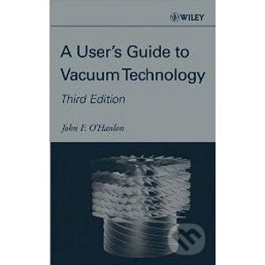 A Users Guide to Vacuum Technology - John F. O'Hanlon