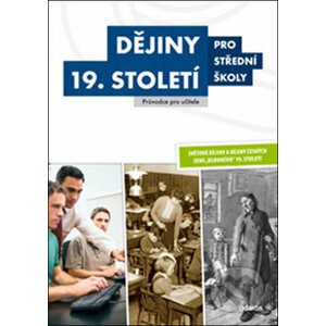 Dějiny 19. století pro střední školy - Didaktis ČR