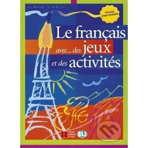 Le francais avec...des jeux et des activités - Simone Tibert