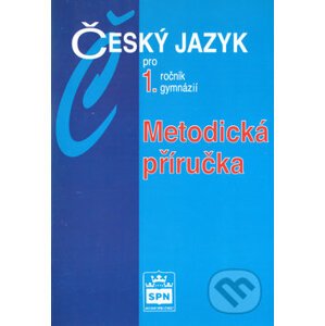 Český jazyk pro 1. ročník gymnázií - Jiří Kostečka