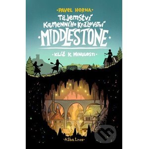 Tajemství kamenného království Middlestone: Klíč k minulosti - Pavel Horna, Nikkarin (ilustrátor)