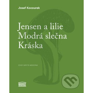 Jensen a lilie / Modrá slečna / Kráska - Josef Kocourek, Michal Jareš
