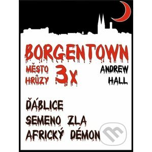 3x Borgentown, město hrůzy - Andrew Hall