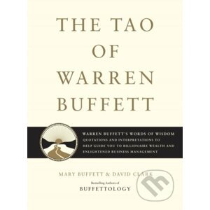 Tao of Warren Buffett - Mary Buffett, David Clark