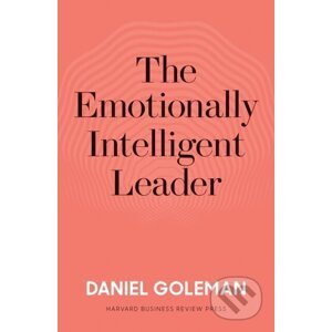 The Emotionally Intelligent Leader - Daniel Goleman