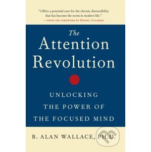 The Attention Revolution - B. Alan Wallace, Daniel Goleman