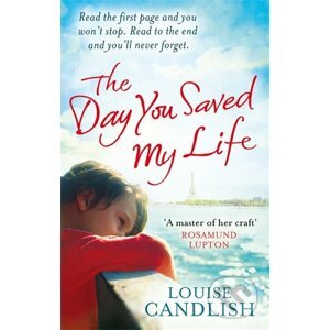 The Day You Saved My Life - Louise Candlish