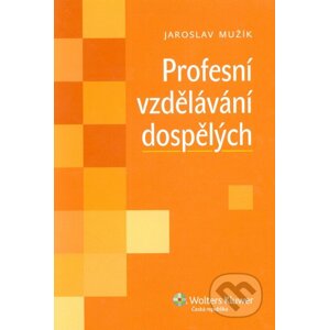Profesní vzdělávání dospělých - Jaroslav Mužík
