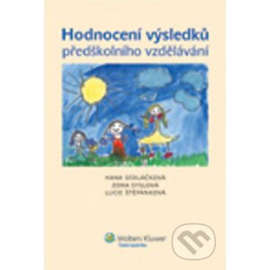 Hodnocení výsledků předškolního vzdělávání - Zora Syslová, Hana Sedláčková, Lucie Štěpánková