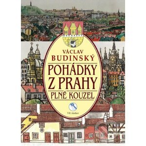 Pohádky z Prahy plné kouzel - Václav Budinský, Václav Rytina (Ilustrátor)