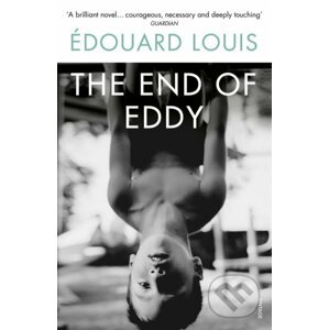 The End of Eddy - Édouard Louis