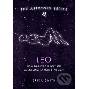 Astrosex: Leo - Erika W. Smith
