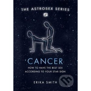 Astrosex: Cancer - Erika W. Smith