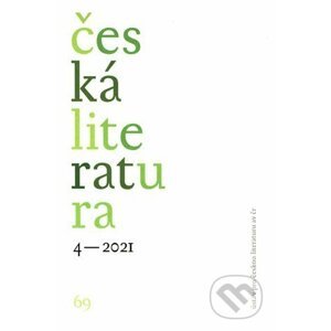 Česká literatura 4/2021 - Ústav pro českou literaturu AV ČR