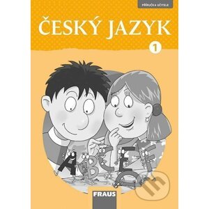 Český jazyk 1 pro ZŠ - Jan Horák, Jitka Hněvsová, Ivona Ivicová, Dagmar Sojková