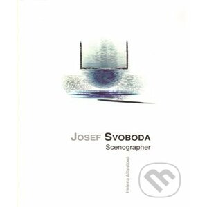 Josef Svoboda - scenographer - Helena Albertová