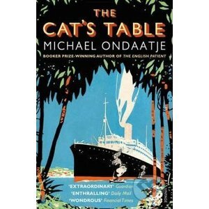 The Cat's Table - Michael Ondaatje