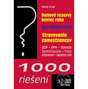 1000 riešení č. 1-2 / 2022 - Daňové rezervy - koniec roka - Poradca s.r.o.