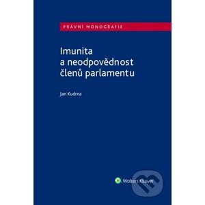 Imunita a neodpovědnost členů parlamentu - Jan Kudrna