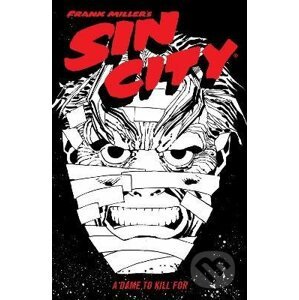 Frank Miller's Sin City 2: A Dame To Kill For - Frank Miller