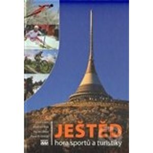 Ještěd - Hora sportů a turistiky - Václav Lábus, Josef Lukeš, Vladimír Vele