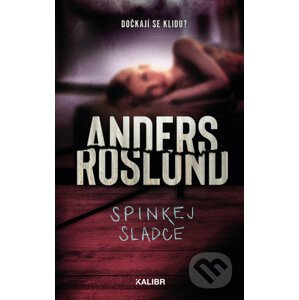Bezejmenné dívky 2: Spinkej sladce - Anders Roslund
