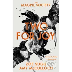 Magpie Society: Two for Joy - Zoe Sugg, Amy McCulloch