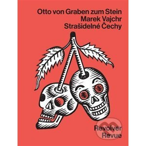 Strašidelné Čechy - Marek Vajchr, Otto von Graben zum Stein, Chrudoš Valoušek (ilustrátor)