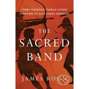 The Sacred Band - James Romm